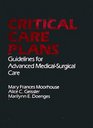 Critical Care Plans Guidelines for Advanced Medical Surgical Care