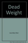 Dead Weight