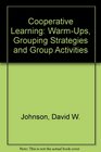 Cooperative Learning WarmUps Grouping Strategies and Group Activities