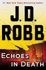 Echoes in Death (In Death, Bk 44)