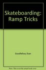 Skateboarding Ramp Tricks