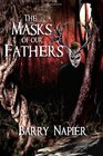 The Masks of Our Fathers