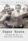 Paper Route Finding My Way to Precision Journalism