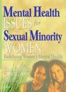 Mental Health Issues for Sexual Minority Women Redefining Women's Mental Health