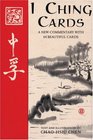 I Ching Cards A New Commentary with 64 Beautiful Cards