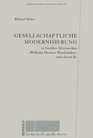 Gesellschaftliche Modernisierung in Goethes Alterswerken 'Wilhelm Meisters Wanderjahre' und 'Faust II'