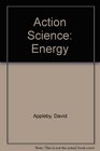 Action Science Energy