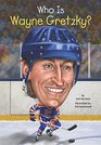 Who Is Wayne Gretzky