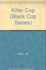 Killer Cop (Black Cop Series, No 3)