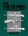 AR15/M16  A Practical Guide