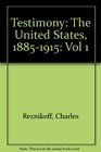 Testimony The United States 18851915