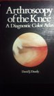 Arthroscopy of the knee A diagnostic color atlas