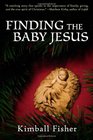 Finding the Baby Jesus A short story about how recovering a longlost carving changed a boy's Christmas