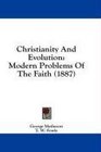 Christianity And Evolution Modern Problems Of The Faith