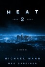 Heat 2 A Novel
