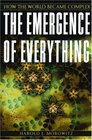 The Emergence of Everything How the World Became Complex