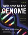 Welcome to the Genome  A User's Guide to the Genetic Past Present and Future