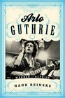 Arlo Guthrie: The Warner/Reprise Years (American Folk Music and Musicians Series)