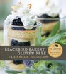 Blackbird Bakery GlutenFree 75 Recipes for Irresistible GlutenFree Desserts and Pastries