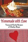 Homemade with Love Treasured Family Recipes of Marilyn Boyer