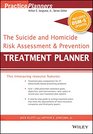 The Suicide and Homicide Risk Assessment and Prevention Treatment Planner with DSM5 Updates