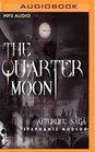 Quarter Moon The