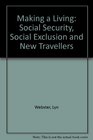Making a Living Social Security Social Exclusion and New Travellers