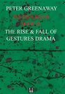 The Historians The Rise and Fall of Gestures Drama Book 39
