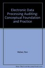 Electronic Data Processing Auditing Conceptual Foundation and Practice