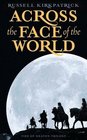 Across the Face of the World (Fire of Heaven, Bk 1)