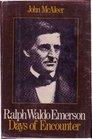 Ralph Waldo Emerson Days of Encounter