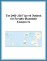 The 20002005 World Outlook for Portable Handheld Computers