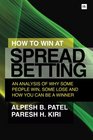 How to Win at Spread Betting An analysis of why some people win at spread betting and some lose