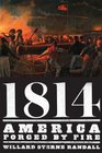 1814 America Forged by Fire