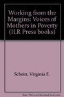 Working from the Margins Voices of Mothers in Poverty