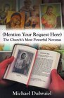 Mention Your Request Here The Church's Most Powerful Novenas