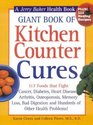 Giant Book of Kitchen Counter Cures 117 Foods That Fight Cancer Diabetes Heart Disease Arthritis Osteoporosis Memory Loss Bad Digestion and Hundreds of Other Health Problems