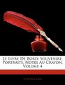 Le Livre De Bord Souvenire Portraits Notes Au Crayon Volume 4