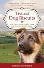 Tea and Dog Biscuits: Our First Topsy-Turvy Year Fostering Orphan Dogs