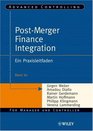 Post Merger Finance Integration Ein Praxisleitfaden