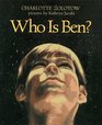 Who Is Ben?