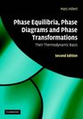 Phase Equilibria Phase Diagrams and Phase Transformations Their Thermodynamic Basis