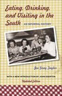 Eating Drinking and Visiting in the South An Informal History