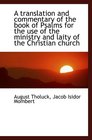 A translation and commentary of the book of Psalms for the use of the ministry and laity of the Chri