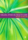 Values Ethics and Health Care