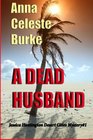 A Dead Husband (Jessica HuntingtonDesert Cities Mystery) (Volume 1)