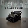 7 Women 7 Words: Sharing the Stories You Won\'t Hear in Bible Study
