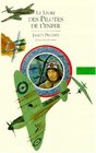 Histoire de l'aviation 3 Le livre des pilotes de l'enfer