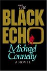 The Black Echo (Harry Bosch, Bk 1)