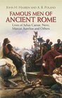Famous Men of Ancient Rome Lives of Julius Caesar Nero Marcus Aurelius and Others